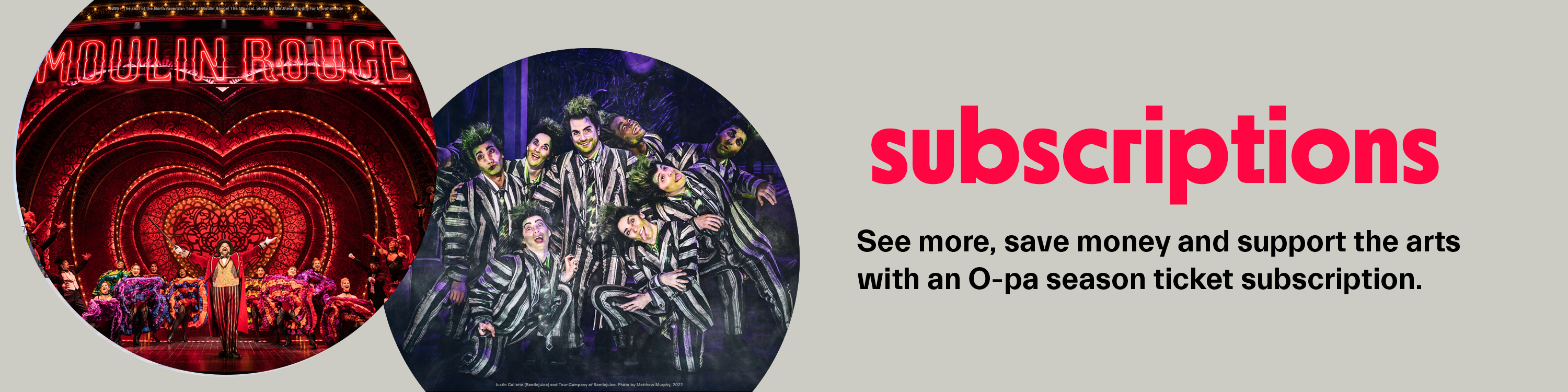 moulin rouge and beetlejuice production shots next to the word subscriptions